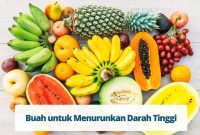 Foto : Ilustrasi Buah Buahan Untuk Penurun Tensi (Dok Istimewa)
